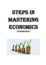 Steps in mastering Economics (intermediate). - (Изучаем экономику шаг за шагом (продвинутый уровень))