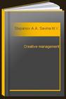 Creative management Stepanov A.A., Savina M.V., Krasyukova N.L., Sobon J., Zolotarvea A.F., Stepanov I.A., Pavlov P., Nedyalkova A., Leviczkij M.L., Shevchenko T.N., Solodkova K.A., Antonova L.I., Morozova N.V.