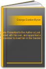 To a Lady who Presented to the Author a Lock of Hair Braided with his own, and appointed a Night in December to meet him in the Garden George Gordon Byron