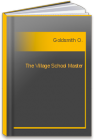 The Village School Master Goldsmith O.