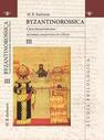 Byzantinorossica. Свод византийских актовых свидетельств о Руси (византийские акты X–XIII вв.) Т.3 Бибиков М. В.