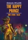 Счастливый принц и другие сказки (неадапт. чт., англ. яз., ст.кл.) Уальд О.
